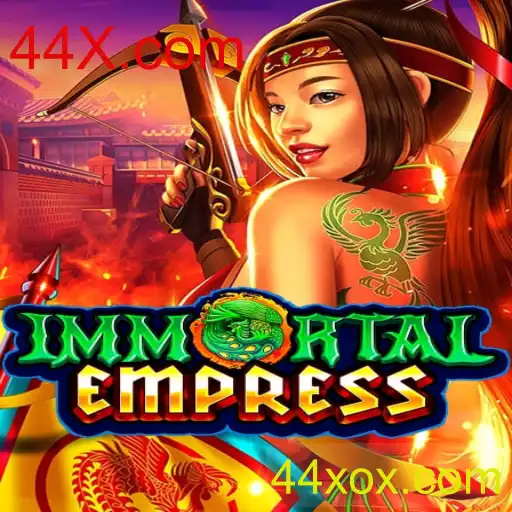 Descubra o Fascinante Mundo de ImmortalEmpress em 44X.com